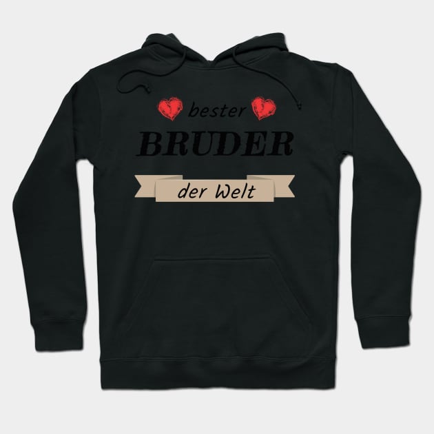 best brother in the world Hoodie by M-Hutterer